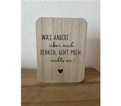 Deko-Tafel Was andere denken, geht.... Deko-Tafel Was andere denken, geht....